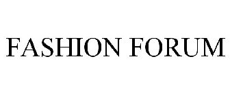 FASHION FORUM