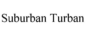 SUBURBAN TURBAN