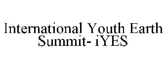 INTERNATIONAL YOUTH EARTH SUMMIT (IYES)