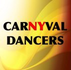 CARNYVAL DANCERS