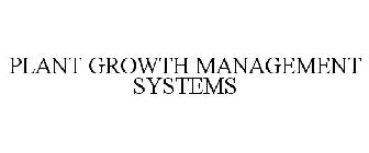 PLANT GROWTH MANAGEMENT SYSTEMS
