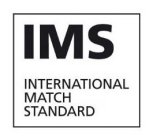 IMS INTERNATIONAL MATCH STANDARD