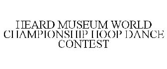 HEARD MUSEUM WORLD CHAMPIONSHIP HOOP DANCE CONTEST
