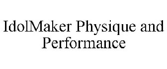 IDOLMAKER PHYSIQUE AND PERFORMANCE