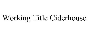 WORKING TITLE CIDERHOUSE