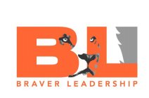 BL BRAVER LEADERSHIP