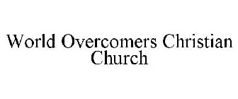 WORLD OVERCOMERS CHRISTIAN CHURCH