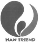HAN FRIEND