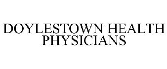 DOYLESTOWN HEALTH PHYSICIANS