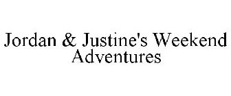 JORDAN & JUSTINE'S WEEKEND ADVENTURES