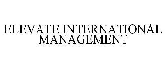 ELEVATE INTERNATIONAL MANAGEMENT