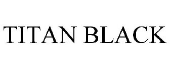 TITAN BLACK