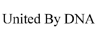 UNITED BY DNA