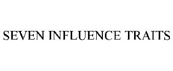 SEVEN INFLUENCE TRAITS