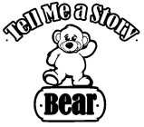 · TELL ME A STORY · BEAR