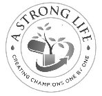 A STRONG LIFE CREATING CHAMPIONS ONE BY ONE
