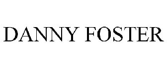 DANNY FOSTER