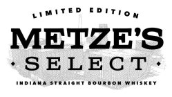 LIMITED EDITION METZE'S SELECT INDIANA STRAIGHT BOURBON WHISKEY