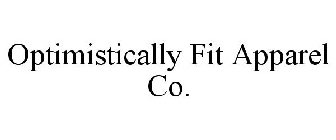 OPTIMISTICALLY FIT APPAREL CO.