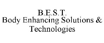 B.E.S.T. BODY ENHANCING SOLUTIONS & TECHNOLOGIES