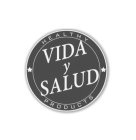 VIDA Y SALUD HEALTHY PRODUCTS