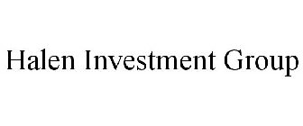 HALEN INVESTMENT GROUP