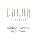 CALYX NATURALS: NATURE, NUTURE, LIGHT & AIR
