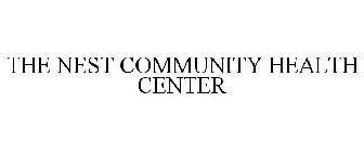 THE NEST COMMUNITY HEALTH CENTER