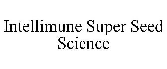 INTELLIMUNE SUPER SEED SCIENCE