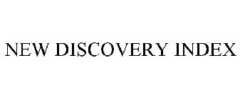 NEW DISCOVERY INDEX