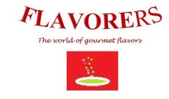 FLAVORERS THE WORLD OF GOURMET FLAVORS