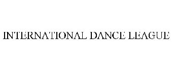 INTERNATIONAL DANCE LEAGUE