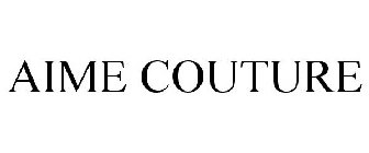 AIME COUTURE