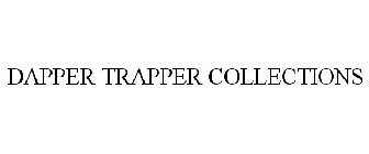 DAPPER TRAPPER COLLECTIONS