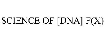 SCIENCE OF [DNA] F(X)