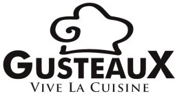 GUSTEAUX VIVE LA CUISINE