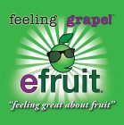 FEELING GRAPE! AND EFRUIT AND 