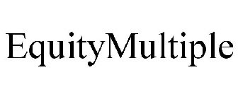 EQUITYMULTIPLE