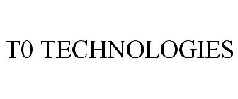 T0 TECHNOLOGIES