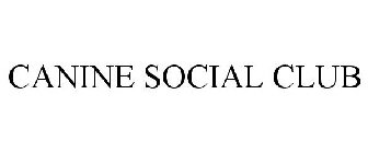 CANINE SOCIAL CLUB
