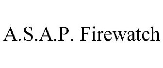 A.S.A.P. FIREWATCH