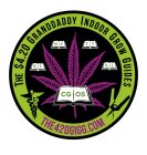 THE $4.20 GRANDDADDY INDOOR GROW GUIDES SI GI TT CL CGOS THE420GIGG.COM