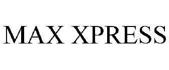 MAX XPRESS