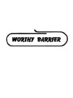 WORTHY BARRIER