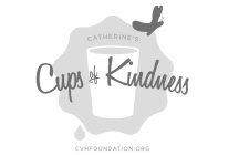 CATHERINE'S CUPS OF KINDNESS CVHFOUNDATION.ORG