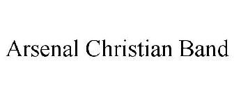 ARSENAL CHRISTIAN BAND