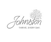 JOHNSTON THRIVE. EVERY DAY.