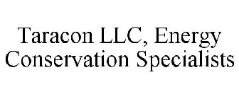 TARACON LLC, ENERGY CONSERVATION SPECIALISTS