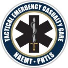 TACTICAL EMERGENCY CASUALTY CARE  NAEMT  ·PHTLS