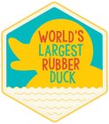 WORLD'S LARGEST RUBBER DUCK